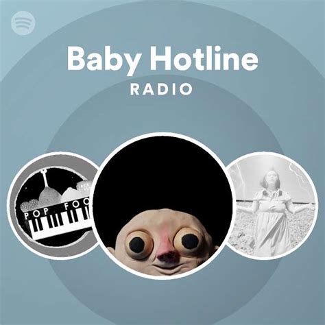 Baby Hotline Radio - playlist by Spotify | Spotify