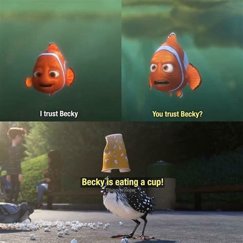 Finding Dory yeeeeeii always trust Becky even if she's eating a cup ...