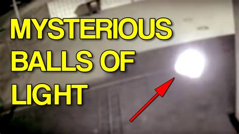 5 Mysterious Balls Of Light / Intelligent White Orbs Caught on Video ...