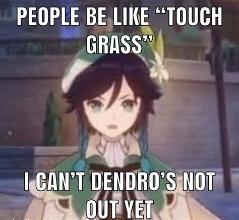 Dendro release date when? : r/Genshin_Memepact