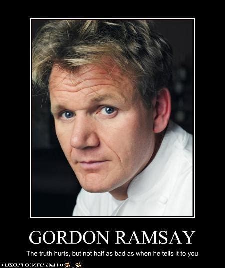 The Truth Hurts | Gordon Ramsay | Know Your Meme