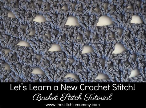 Let's Learn a New Crochet Stitch! - Basket Stitch Tutorial - The ...