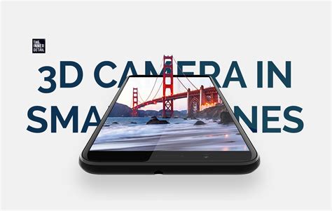 New 3D Smartphone Technology Lets You Capture Images in 3D for the ...