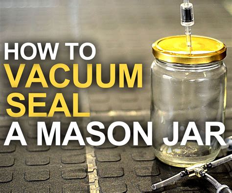 How to Vacuum Seal a Mason Jar | Food saver vacuum sealer, Vacuum ...