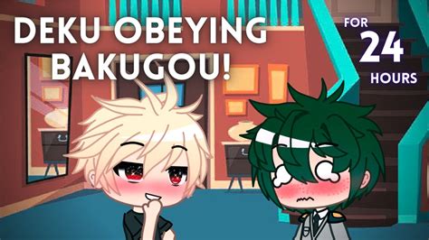 Deku Obeying Bakugou For 24 Hours! | Bakudeku (BkDk) | BNHA & MHA ...