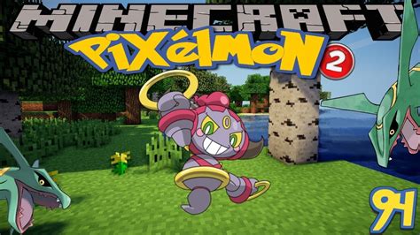 WE GOT A HOOPA!! - MINECRAFT PIXELMON S2 - EPISODE 94 (1.12.2 MODDED ...