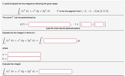 Solved Evaluate the line integral by following the given | Chegg.com