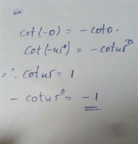 what is the value of cot -45° with diagram - Brainly.in