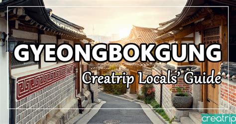 Creatrip: GYEONGBOKGUNG | Creatrip Locals' Guide - Seoul/Korea (Travel ...