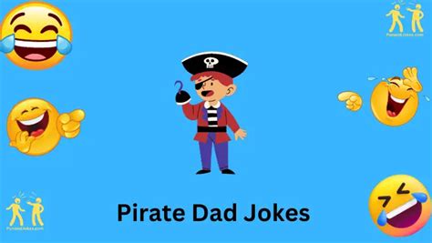 70+ Pirate Dad Jokes: A Treasure Of Humor On The High Seas