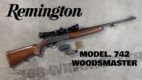 Remington 742 Woodsmaster .308 Semi Automatic - YouTube