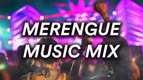 Merengue Music Mix | Best Merengue Songs to Dance To. Top Latin Music ...