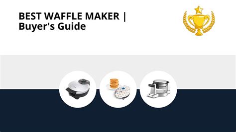 Best Waffle Maker [Full Guide]