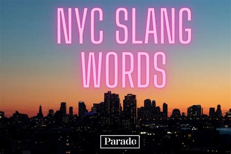 45 New York Slang Words and Their Meanings - Parade