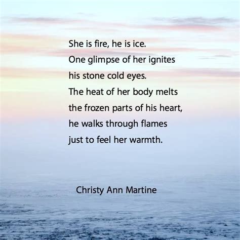 She Is Fire He Is Ice poem. | Clever quotes, Quotes, Perfection quotes