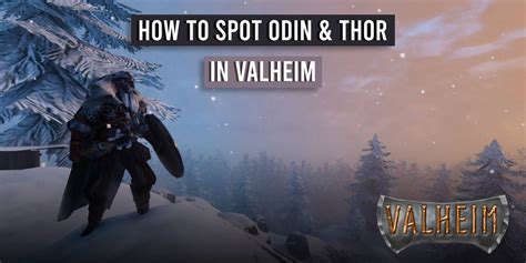 Valheim: How To Spot Odin & Thor