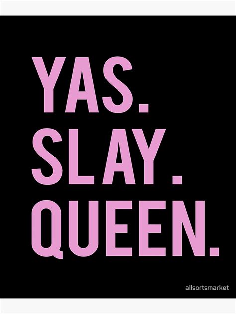 "Millennial's Yas Slay Queen Pink Print " Poster for Sale by ...