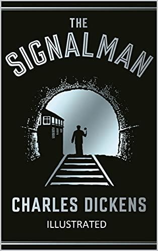 The Signal-Man Illustrated by Charles Dickens | Goodreads