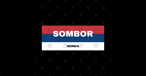 Sombor City in Serbian Flag Colors - Serbian Flag - Sticker | TeePublic