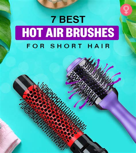 7 Best Hot Air Brushes For Short Hair