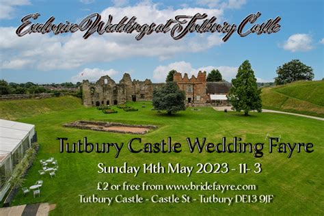 Tutbury Castle spring wedding fayre 2023 - 14th May 2023