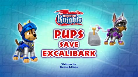 Rescue Knights: Pups Save Excalibark | PAW Patrol Wiki | Fandom