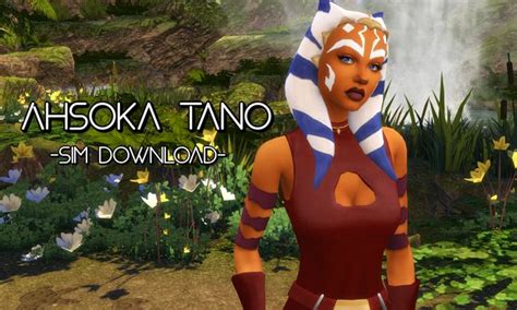 AHSOKA TANO -SIM DOWNLOAD- | SOAPLAGOON on Patreon in 2021 | Sims, Sims ...