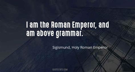 Top 34 Holy Roman Emperor Quotes: Famous Quotes & Sayings About Holy ...