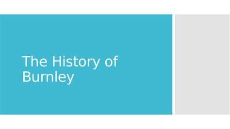 The History of Burnley | Teaching Resources