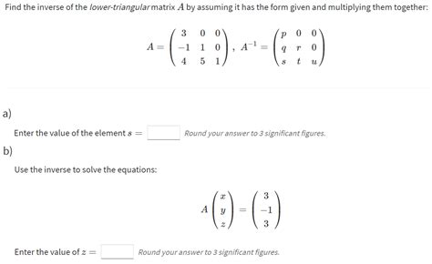 Solved Find the inverse of the lower-triangular matrix A by | Chegg.com