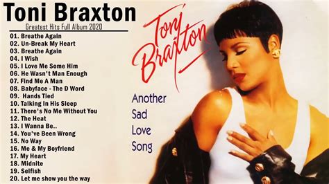 Toni Braxton Greatest Hits Full Album - Toni Braxton Best Of Playlist ...