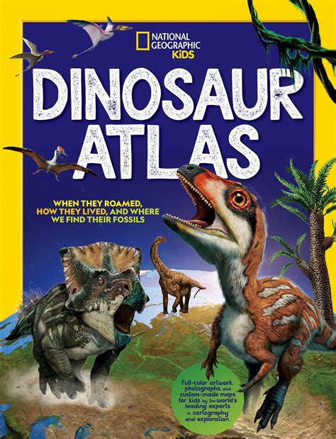 National Geographic Kids Dinosaur Atlas by - Atlas - National ...