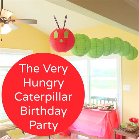 The Very Hungry Caterpillar Birthday Party - Pick Any Two