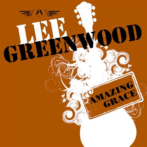 ‎Amazing Grace by Lee Greenwood on Apple Music