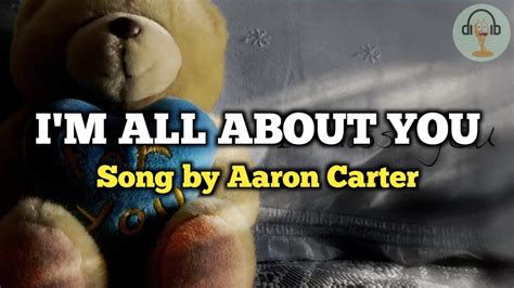 Im All About You (Lyrics Video) [HQ] - Song by Aaron Carter - YouTube