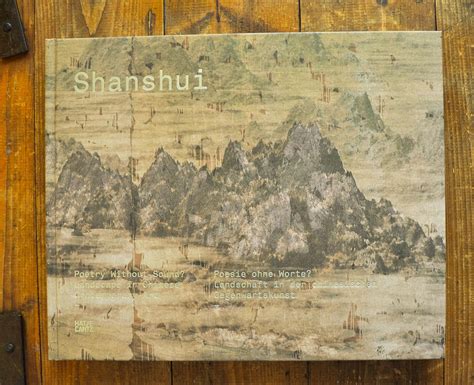 Shanshui. Poetry Without Sound? Landscape in Chinese Contemporary Art ...