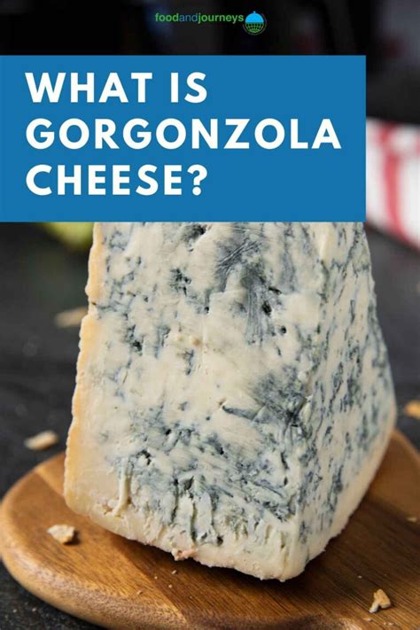 What is Gorgonzola Cheese? (+ Best Gorgonzola Substitute) - Food and ...