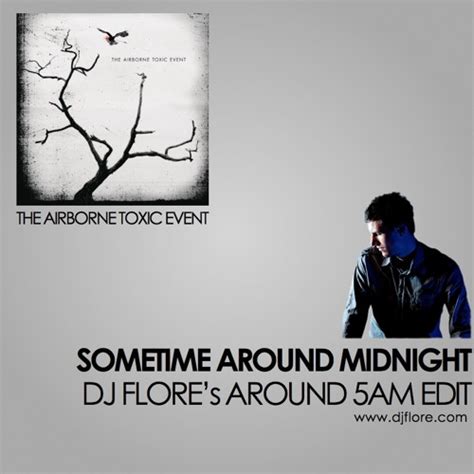 Stream The Airborne Toxic Event - Sometime Around Midnight (DJ Flore's ...