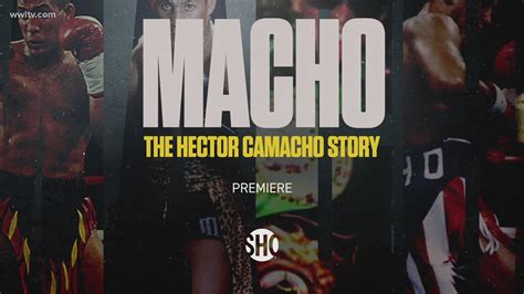 Macho: The Hector Camacho Story | WWLTV gets a sneak peek into the new ...