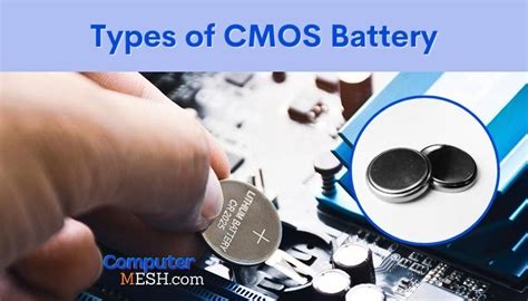 4 Types of CMOS Battery used in Computers - ComputerMesh