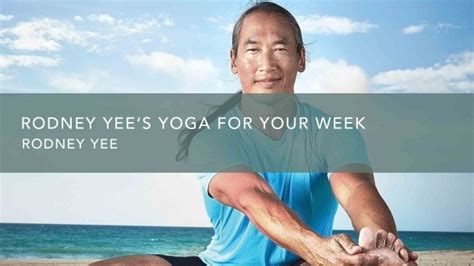 Rodney Yee‘s Yoga for Your Week | Gaia