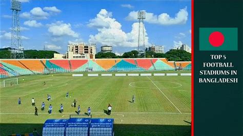 TOP 5 Football Stadiums in Bangladesh 🇧🇩 - YouTube