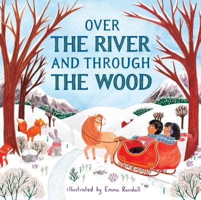 Over the River and Through the Wood by Emma Randall | Goodreads