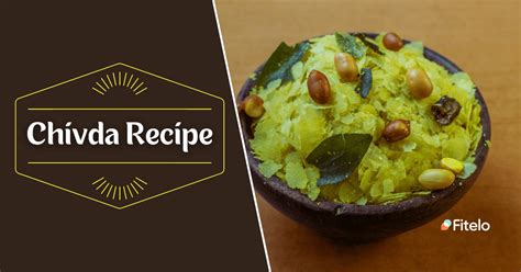 Chivda Recipe: A Healthy Poha Mixture (Without Frying) - Fitelo