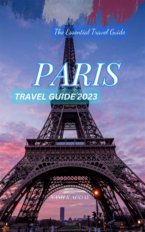 Paris France Travel Guide 2023: Here's everything you need to know ...