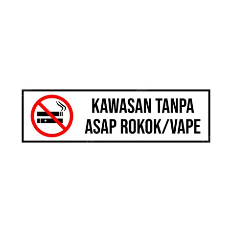 Kawasan Tanpa Asap Rokok Vape, Kawasan Bebas Asap Rokok Vape, Kawasan ...