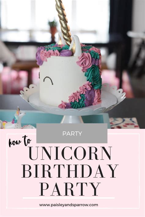 How to Throw a Magical Unicorn Birthday Party for Kids - Paisley & Sparrow