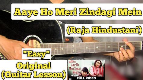 Aaye Ho Meri Zindagi Mein - Udit Narayan | Guitar Lesson | Easy Chords ...