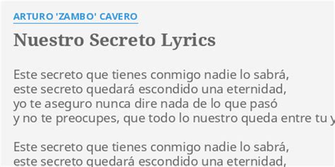 "NUESTRO SECRETO" LYRICS by ARTURO 'ZAMBO' CAVERO: Este secreto que ...