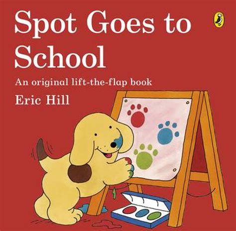 Spot Goes to School, Eric Hill (9780141343785) — Readings Books